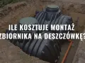 Ile kosztuje zbiornik na deszczówkę? Cennik 2026 i Moja Woda