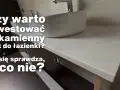 Jaki blat do łazienki? Wybierz idealny i trwały na lata!