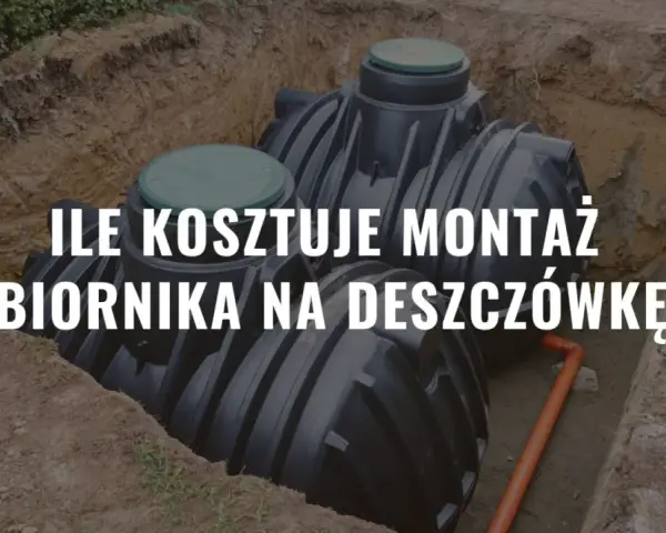 Ile kosztuje zbiornik na deszczówkę? Cennik 2026 i Moja Woda