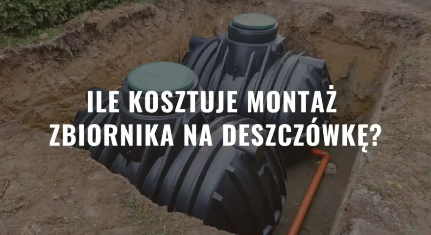 Ile kosztuje zbiornik na deszczówkę? Cennik 2026 i Moja Woda