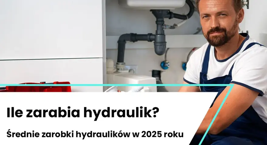 Ile zarabia hydraulik w Polsce? Sprawdź realne kwoty netto!